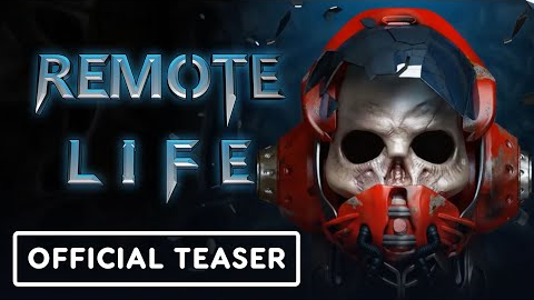 Remote Life - Official Teaser Trailer