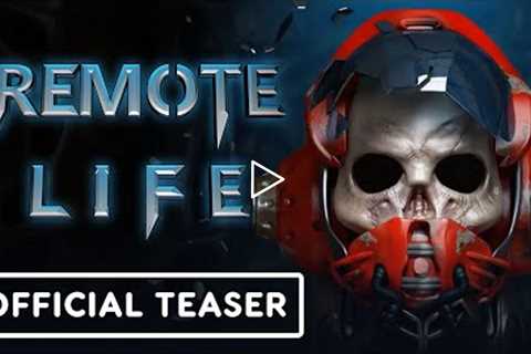 Remote Life - Official Teaser Trailer