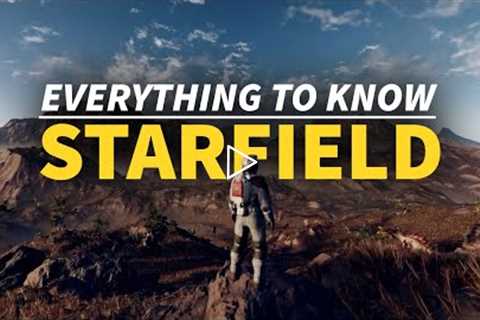 Starfield - Everything to Know