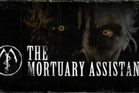 First-Person Supernatural Horror Game The Mortuary Assistant Gets Eerie Launch Trailer