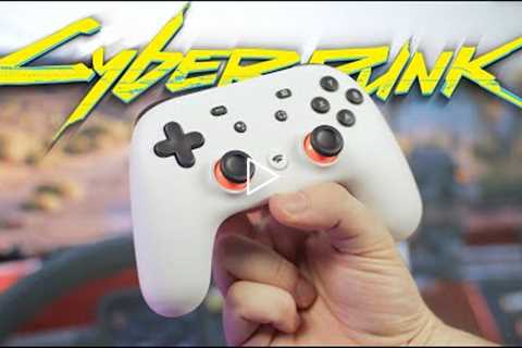 Playing CYBERPUNK 2077 on Google Stadia (I Was WRONG)