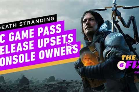 Death Stranding on Xbox PC Game Pass Sparks Tension Among Console Owners - IGN Daily Fix