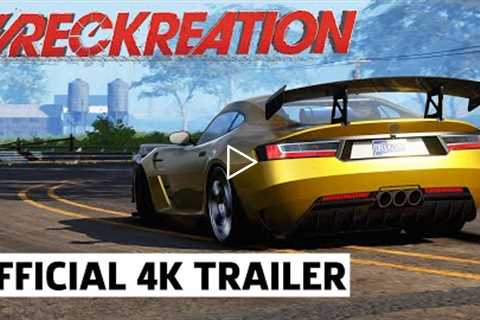 Wreckreation Official 4K Announcement Trailer