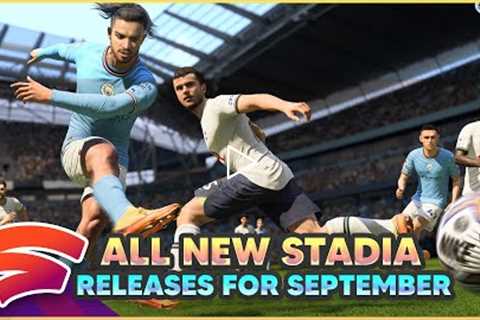 ALL NEW UPCOMING STADIA SEPTEMBER GAMES