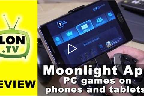 Moonlight App - Stream & Play PC / Steam Games on Smartphones & Tablets - Android / iPhone..