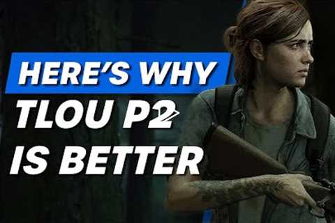 Here's Why The Last Of Us Part 2 Is Better Than Part 1