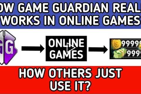 HOW GAME GUARDIAN REALLY WORKS IN ONLINE GAMES