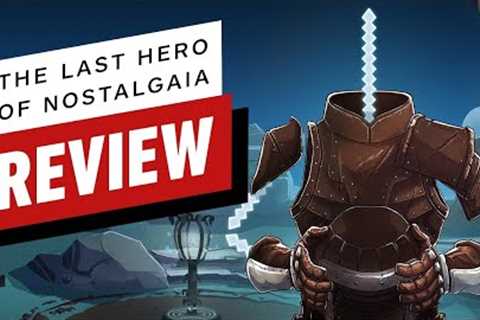 The Last Hero of Nostalgaia Review