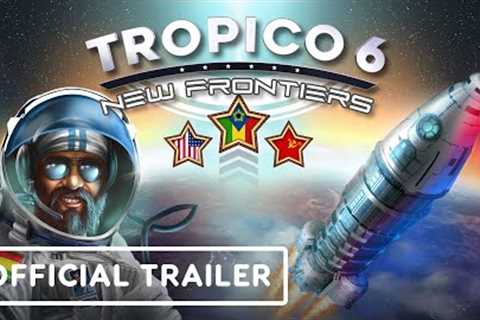 Tropico 6 - Official New Frontiers DLC Console Release Trailer