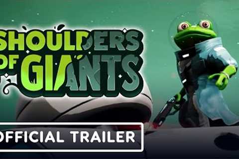 Shoulders of Giants - Official Launch Trailer