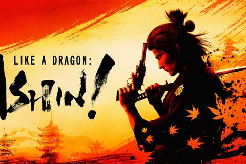 Like a Dragon: Ishin! – New Trailer