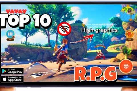 Top 10 Best RPG MOBILE Games For Andriod & IOS|High Graphics Offline