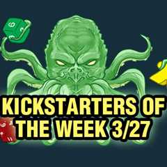 Kickstarters of the Week: 3/27