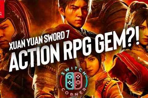 Xuan Yuan Sword 7 Nintendo Switch Review | A Must Buy Action RPG?