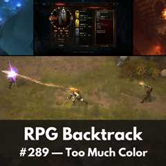 RPG Backtrack 289 – Too Much Color