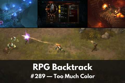 RPG Backtrack 289 – Too Much Color