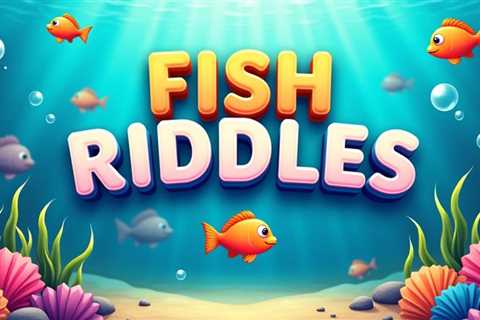 10 Fish Riddles: Aquatic Puzzles to Hook Your Mind